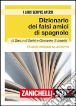 Falsos amigos al acecho. Dizionario dei falsi amici di spagnolo. Ediz. bilingue libro