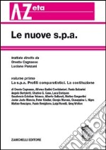 Le nuove s.p.a.. Vol. 1: Profili comparatistici. La costituzione libro