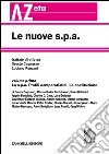 Le nuove s.p.a.. Vol. 1: Profili comparatistici. La costituzione libro di Cagnasso O. (cur.) Panzani L. (cur.)