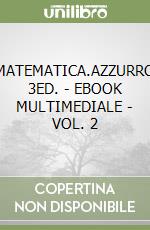 MATEMATICA.AZZURRO 3ED. - EBOOK MULTIMEDIALE - VOL. 2 libro