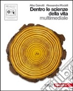 Scienze integrate. Dentro le scienze della vita-Dentro le scienze della terra. Per le Scuole superiori. Con CD-ROM. Con espansione online libro