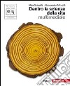 Scienze integrate. Dentro le scienze della vita-Dentro le scienze della terra. Per le Scuole superiori. Con CD-ROM. Con espansione online libro