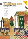 Paesaggi della storia. Con cittadinanza e Costituzione. Per le Scuole superiori. Con espansione online. Vol. 2: Impero romano e alto Medioevo libro