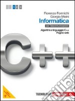 Informatica. Per le Scuole superiori. Con espansione online. Vol. 1: Algoritmi e linguaggio c++; pagine web libro