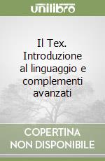 Il Tex. Introduzione al linguaggio e complementi avanzati libro