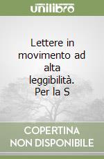 Lettere in movimento ad alta leggibilità. Per la S libro