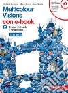 Multicolour visions. Multicultural visions. Per la Scuola media. Con e-book. Con espansione online. Vol. 2 libro