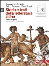 Storia e testi della letteratura latina. Per le Scuole superiori. Con espansione online. Vol. 2: L'età di Augusto libro