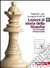 Lezioni di storia della filosofia. Vol. B: Dall'umanesimo al Romanticismo. Per le Scuole superiori. Con espansione online libro