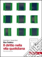 Res publica. Introduzione al diritto e all'economia. Il diritto nella vita quotidiana. Per le Scuole superiori. Con espansione online libro