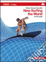 New surfing the world. Per le Scuole superiori. Con CD Audio. Con espansione online libro usato