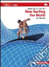 New surfing the world. Per le Scuole superiori. Con CD Audio. Con espansione online libro