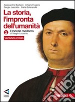 La storia. L'impronta dell'umanità. Ediz. rossa. P libro