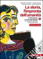 La storia. L'impronta dell'umanità. Ediz. rossa. P libro