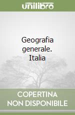 Geografia generale. Italia