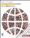 Geograficamente. Per la Scuola media. Con espansione online. Vol. 3: Noi cittadini del mondo libro