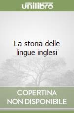 La storia delle lingue inglesi libro