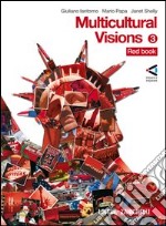 Multicolour visions. Con multicultural visions. Per la Scuola media. Con 2 CD Audio. Con espansione online. Vol. 3 libro usato