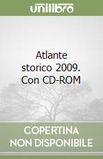 Atlante storico 2009. Con CD-ROM libro