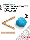 Matematica.azzurro. Modulo N+O. Esponenziali e logaritmi. Per le Scuole superiori. Con espansione online libro