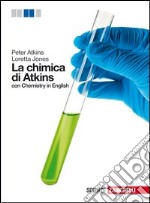 La Chimica di Atkins. Volume unico. Per le Scuole  libro