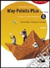 Way points plus. Yellow edition. Modulo A plus. Per le Scuole superiori. Con 2 CD Audio. Con CD-ROM libro