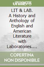 LIT & LAB. A History and Anthology of English and American Literature with Laboratories. Looking into Art. A Survey of British and American Art from the Origins to the Present AgePer le Scuole superiori libro usato