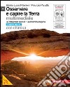 Osservare e capire la Terra. Terra come pianeta-Dinamica esogena. Con chimica. Ediz. azzurra. Per le Scuole superiori. Con DVD-ROM. Con espansione online libro