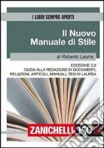 Il nuovo manuale di stile. Guida alla redazione di documenti, relazioni, articoli, manuali, tesi di laurea