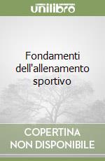 Fondamenti dell'allenamento sportivo libro