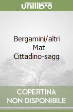 Bergamini/altri - Mat Cittadino-sagg libro