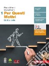 Per questi motivi. Per le Scuole superiori. Con e-book. Con espansione online. Vol. 1: Diritto civile libro