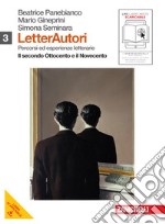 Letterautori.Vol. 3: Secondo Ottocento e Novecento
