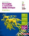 Immagini e concetti della biologia. Per le Scuole superiori. Con Contenuto digitale (fornito elettronicamente) libro