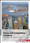 Storia dell'urbanistica moderna libro