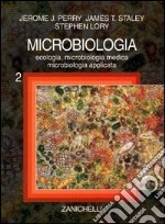 Microbiologia. Vol. 2: Ecologia; microbiologia medica; microbiologia applicata