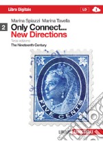Only connect... new directions. Per le Scuole superiori. Con espansione online. Vol. 2: The nineteenth century libro