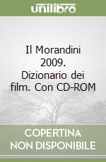 Il Morandini 2009. Dizionario dei film. Con CD-ROM libro