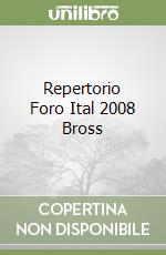 Repertorio Foro Ital 2008 Bross libro