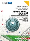 Misure, rilievo, progetto. Per gli Ist. tecnici pe libro