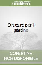 Strutture per il giardino libro