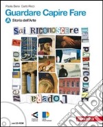 Guardare capire fare. Per la Scuola media. Con espansione online. Vol. 1: Storia dell'arte libro