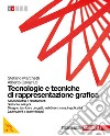 Tecnologie e tecniche di rappresentazione grafica. libro