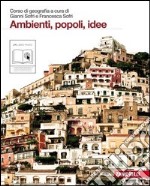 Ambienti, popoli, idee. Per le Scuole superiori. Con espansione online libro