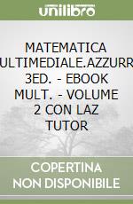 MATEMATICA MULTIMEDIALE.AZZURRO 3ED. - EBOOK MULT. - VOLUME 2 CON LAZ TUTOR libro