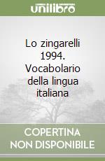 Lo zingarelli 1994. Vocabolario della lingua italiana libro