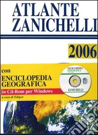 Il nuovo atlante Zanichelli 2006. Con CD-ROM libro