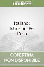 Italiano: Istruzioni Per L'uso libro