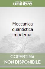 Meccanica quantistica moderna libro