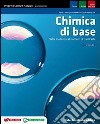 Chimica Di Base - Progetto Scienze Naturali (lms Libro Misto Scaricabile) libro